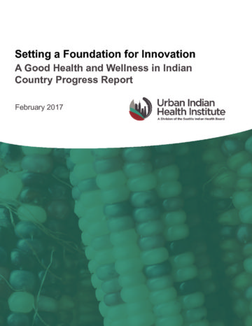 Setting a Foundation for Innovation: A Good Health and Wellness in Indian Country Progress Report