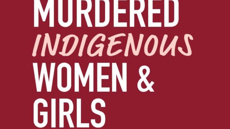 Missing and Murdered Indigenous Women & Girls