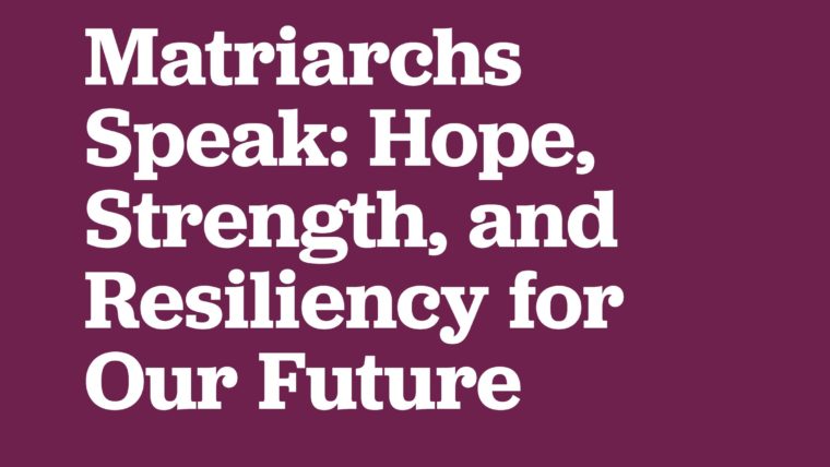 Matriarchs Speak: Hope, Strength, and Resiliency for Our Future #suicideprevention