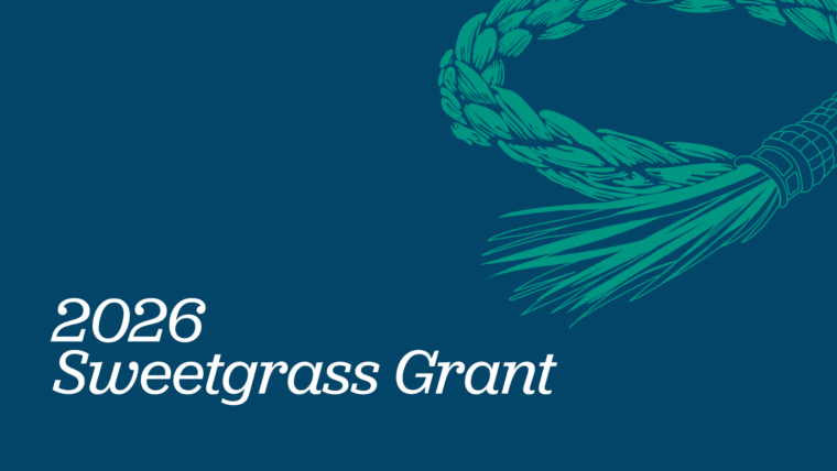Announcing the 2026 Sweetgrass Grant Awardees