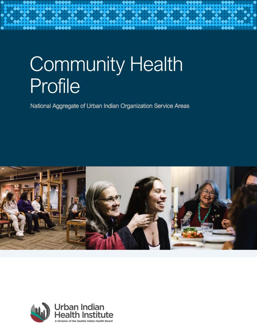 Community Health Profile, National Aggregate of Urban Indian Organization Service Areas